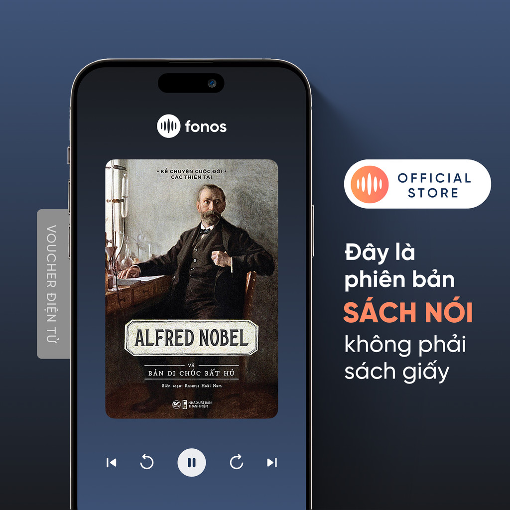 Sách Nói Fonos: Alfred Nobel Và Bản Di Chúc Bất Hủ