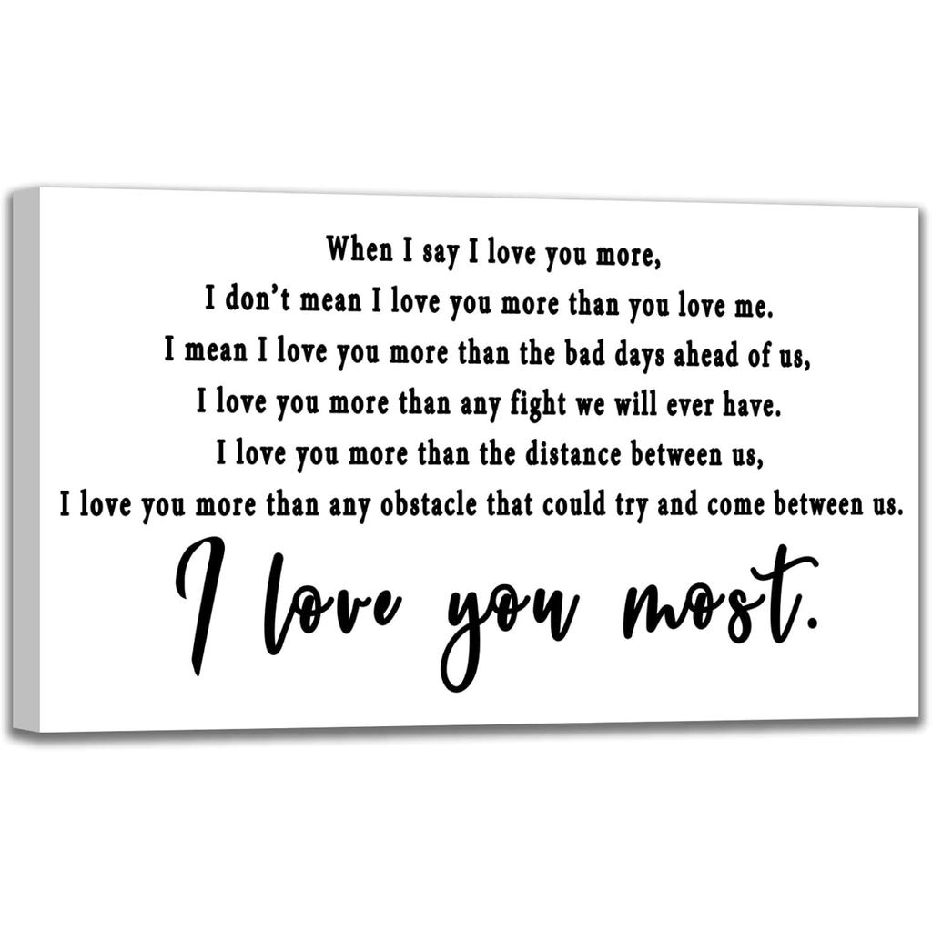 I Love You More Wall Arthen I Say I Love You More Canvas Printi Love You Most Decorblack and White M