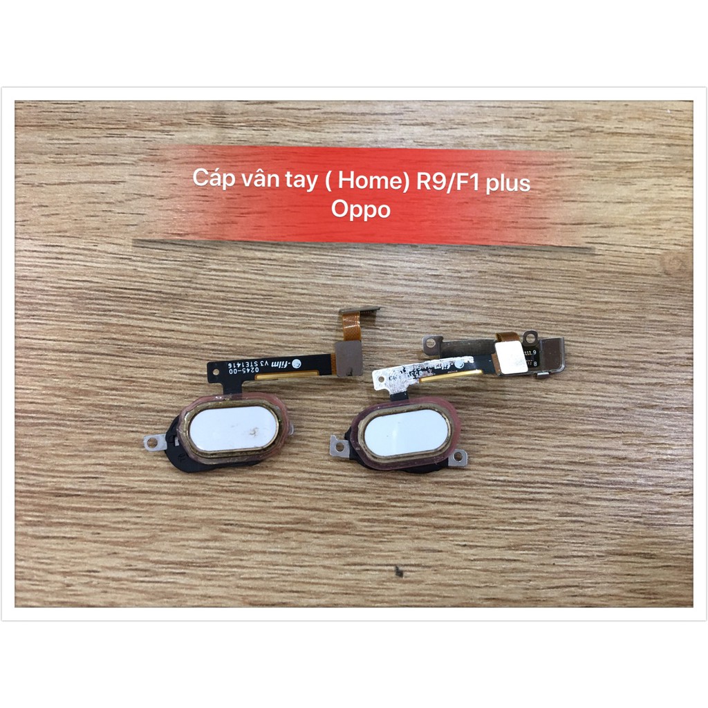 Cáp vân tay ( Home) R9 - F1 plus Oppo