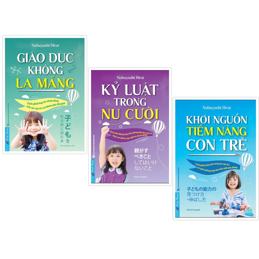 Sách - Combo Giáo Dục Không La Mắng + Khơi Nguồn Tiềm Năng Con Trẻ + Kỷ Luật Trong Nụ Cười - First News