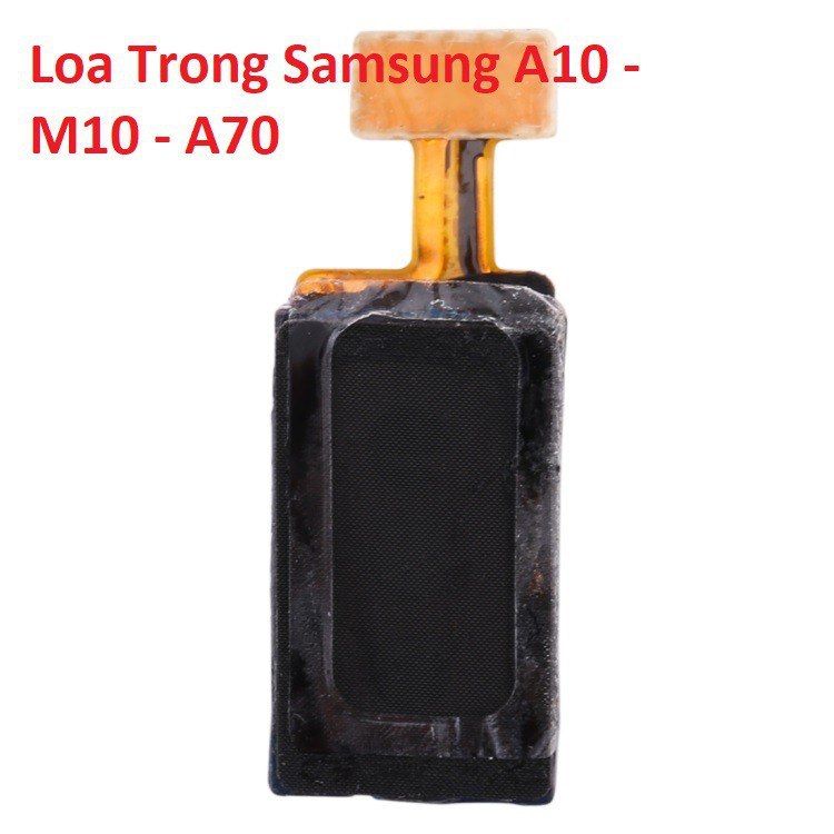 Loa Trong Samsung A10 M10 M20 A10s A90 5G A21, Loa Tai Nghe, Ringer Buzzer Chính Hãng