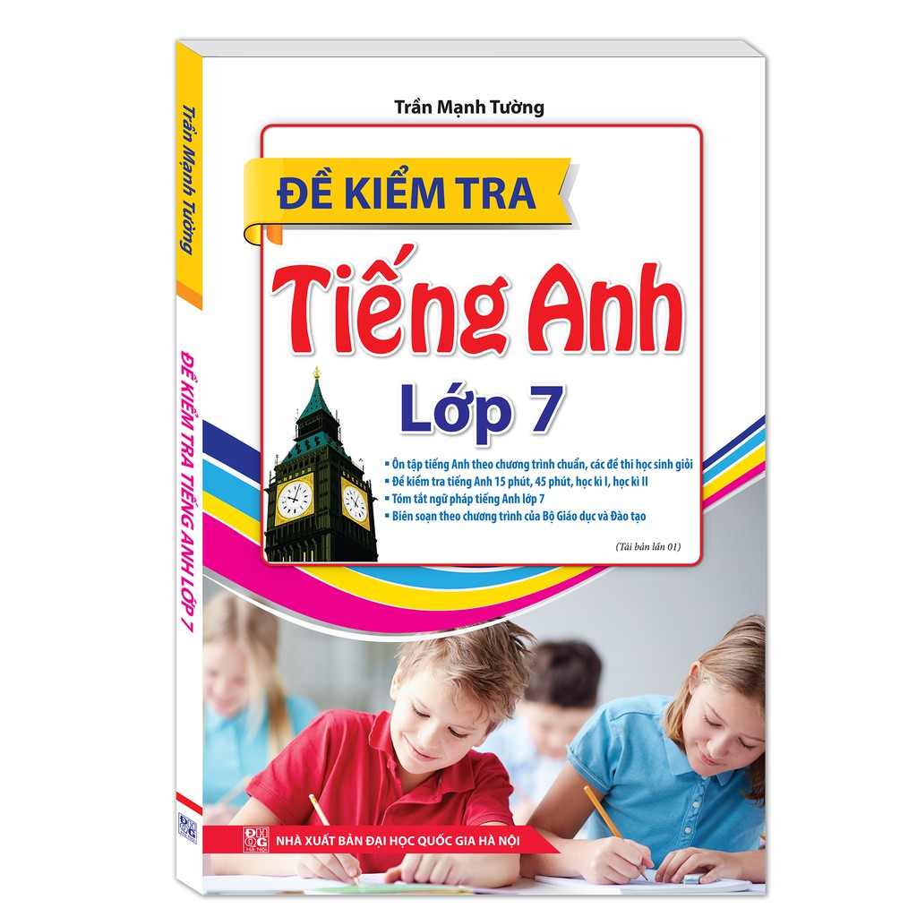 Sách - Đề Kiểm Tra Tiếng Anh Lớp 7 (Tái bản 01)