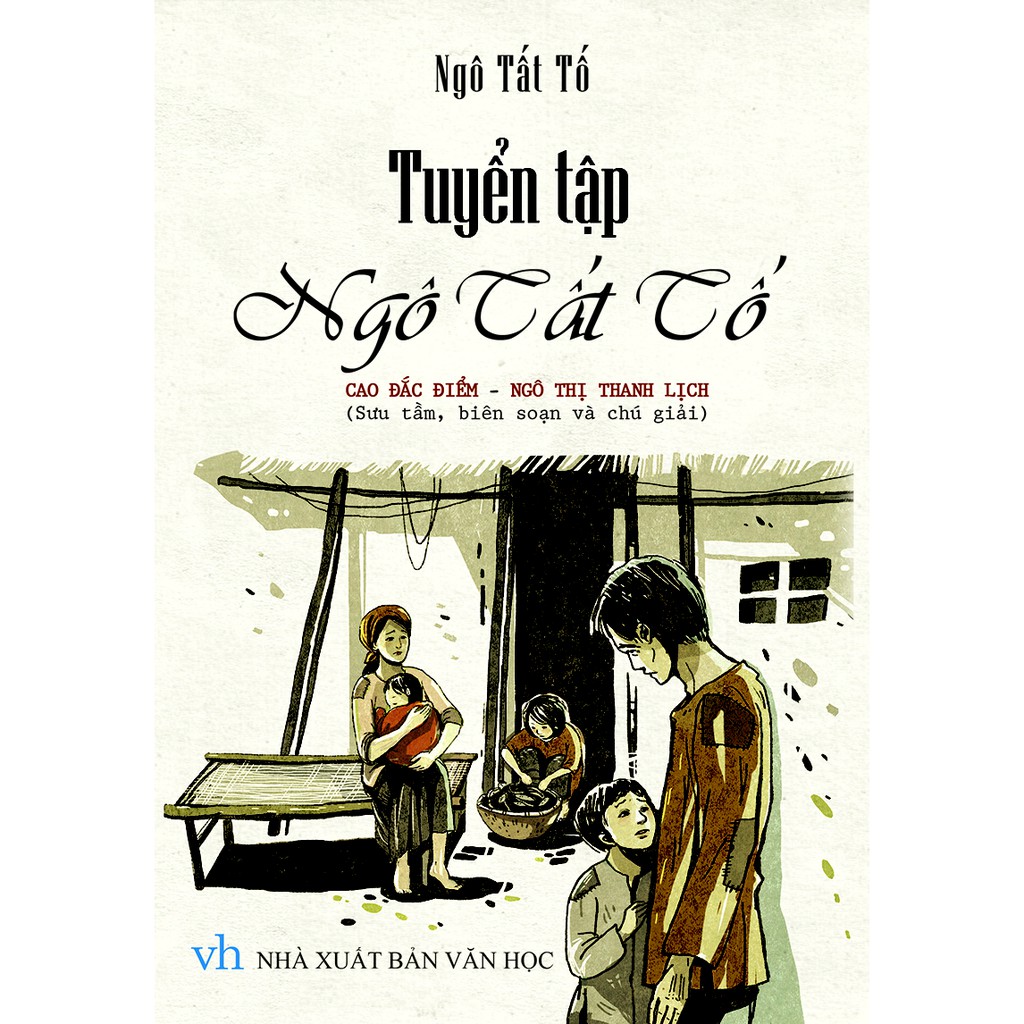 Sách: Tuyển Tập Ngô Tất Tố (Truyện Ngắn, Tiểu Thuyết)