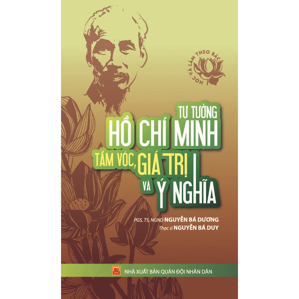 Sách - Học Và Làm Theo Bác - Tư Tưởng Hồ Chí Minh - Tầm Vóc, Giá Trị Và Ý Nghĩa