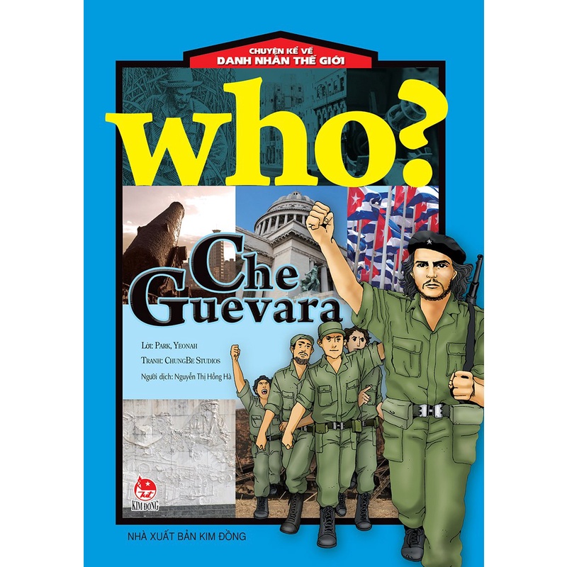 Sách - Who? Chuyện kể về danh nhân thế giới - Che Guevara