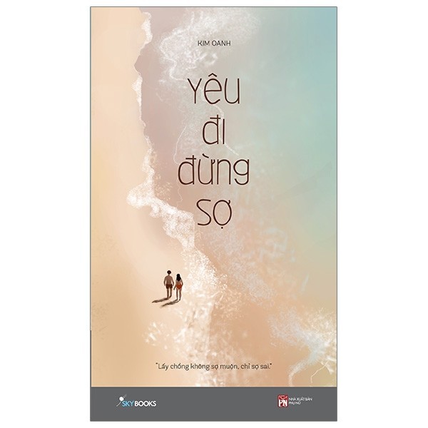 Sách - Yêu Đi Đừng Sợ (Tái Bản 2019)