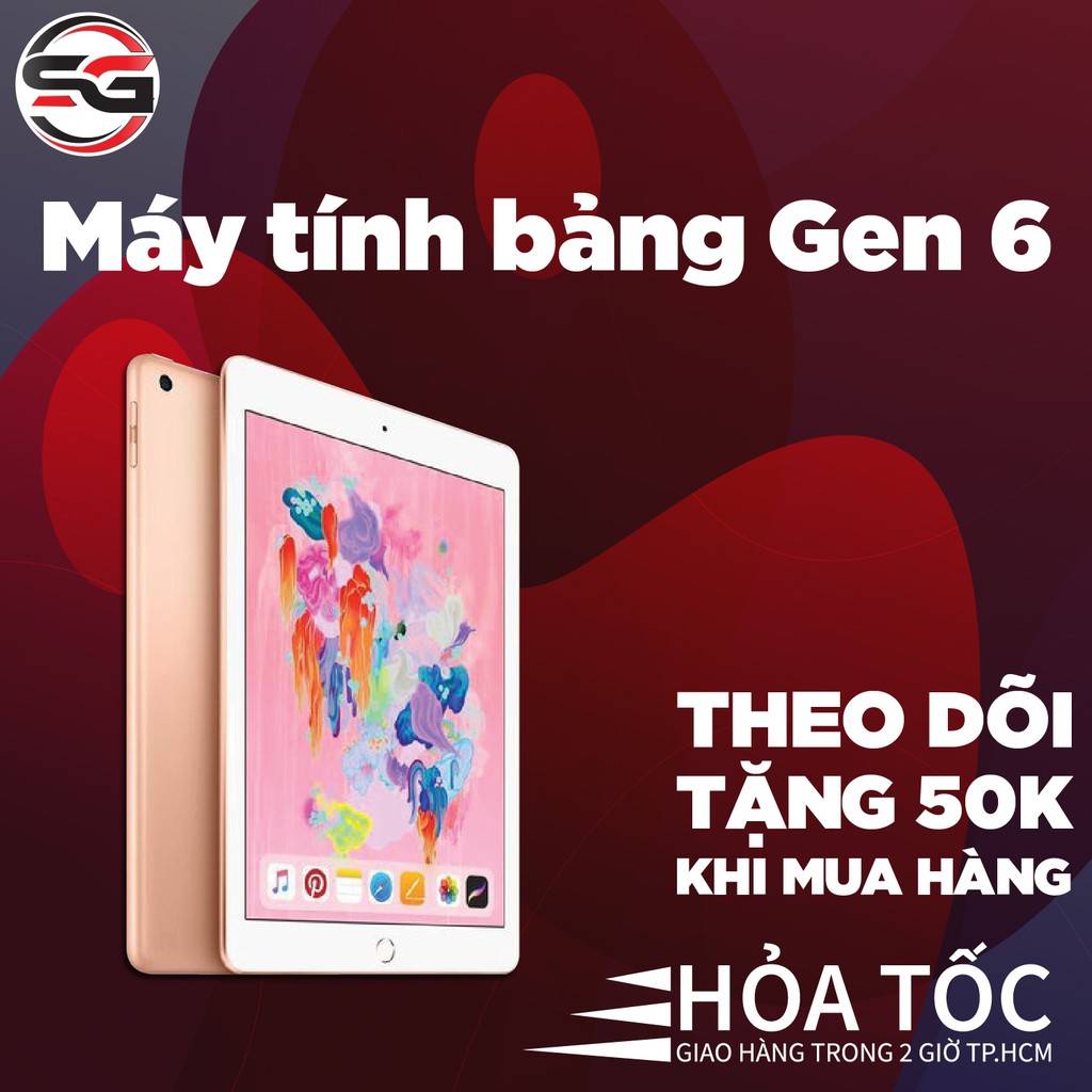 Máy tính bảng GEN 6 32GB PHIÊN BẢN( Quốc Tế ) Ram 2G Chip A10 Màn hình 9.7 inch -  Phiên bản 99% Thẩm mĩ SG PHONE