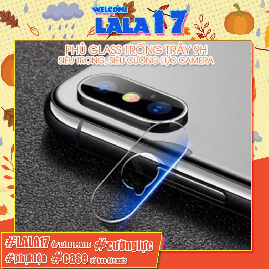 Kính Dán Cường Lực Camera iphone ip/7/7plus/8/8plus/x/xr/xs/max/xsmax/plus/bvc bảo vệ 10d loại xịn - Lala17