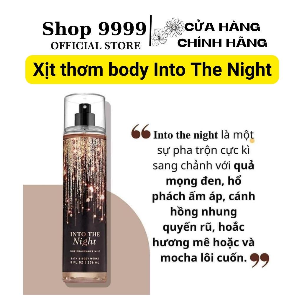 Xịt thơm body Into The Night 236ml chính hãng nước hoa body mist xịt thơm toàn thân SHOP 9999