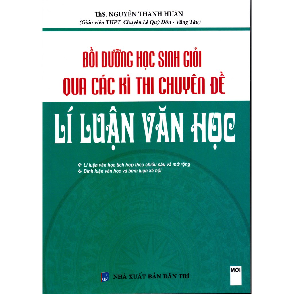 Sách - Bồi Dưỡng Học Sinh Giỏi Qua Các Kỳ Thi Chuyên Đề Lí Luận Văn Học