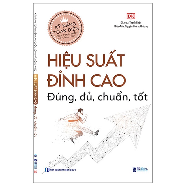 Sách Kỹ Năng Toàn Diện Cho Cuộc Sống Và Công Việc - Hiệu Suất Đỉnh Cao - Đúng, Đủ, Chuẩn, Tốt
