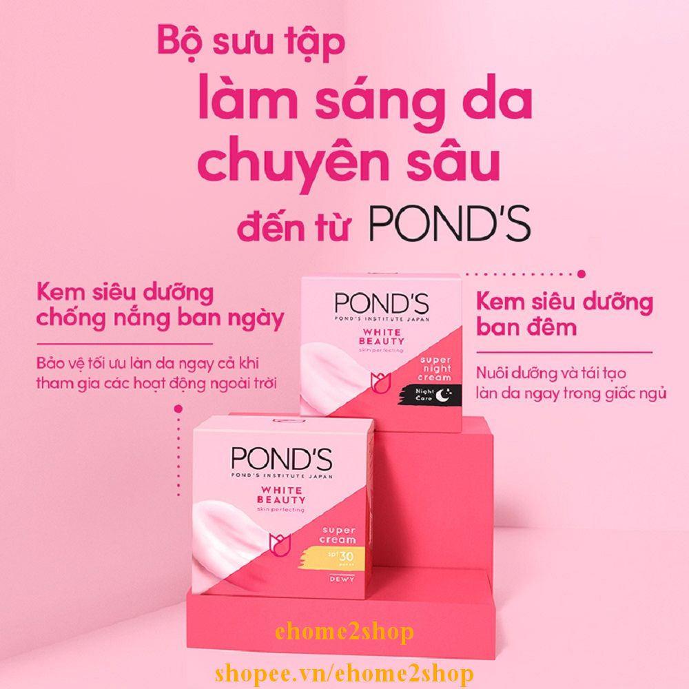 Kem Dưỡng Da 50g Ban Ngày Làm Trắng Hồng Rạng Rỡ Ponds White Beauty, shopee.vn/ehome2shop.