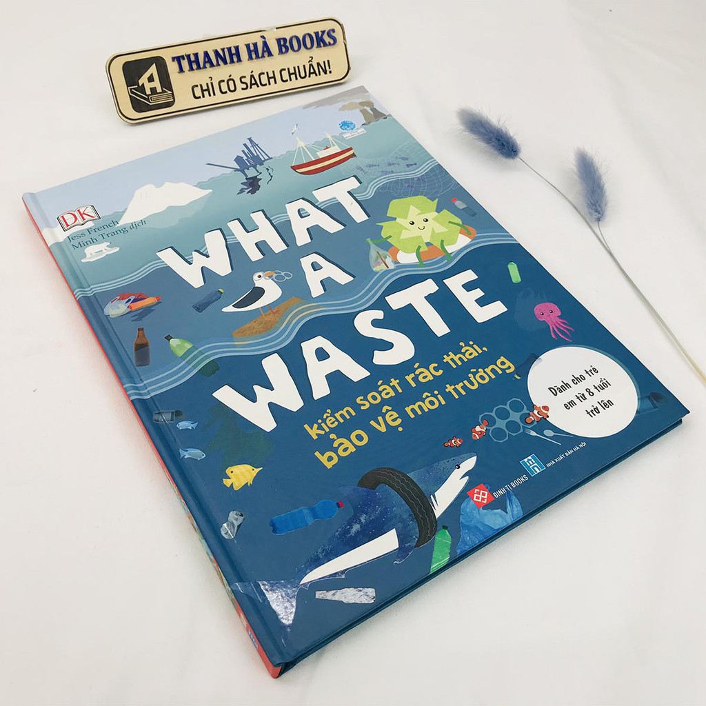 Sách - What A Waste - Kiểm Soát Rác Thải, Bảo Vệ Môi Trường | BigBuy360 - bigbuy360.vn