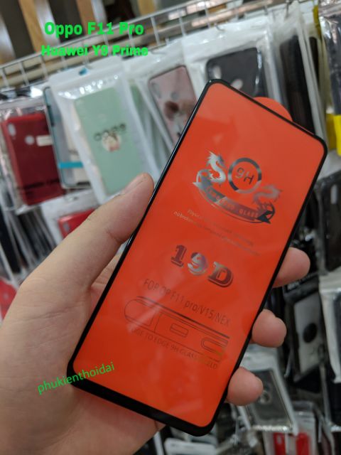Kính cường lực 19D cho Huawei Y9 Prime 2019 / Oppo F11 Pro full màn chất đẹp ôm màn 2.5D