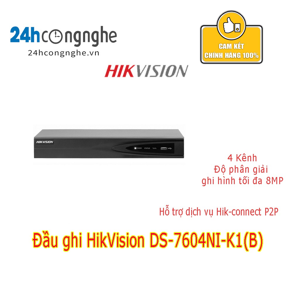 Đầu ghi 4 kênh Hikvision DS-7604NI-K1(B) H265+