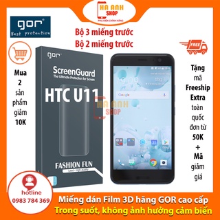 Bộ 3 Miếng dán HTC U11 / U11 Plus Full màn hãng Gor cao cấp(Tặng mã Freeship Extra toàn quốc)