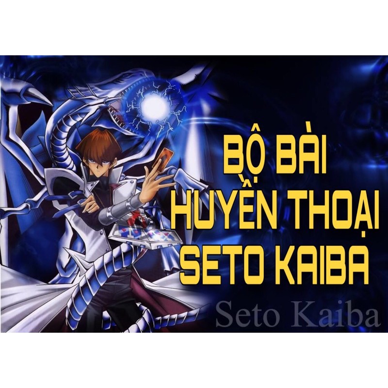 [ BÀI IN YUGIOH ] Bộ bài Seto Kaiba in chất lượng cao