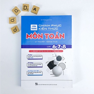 Sách cẩm nang chinh phục kiến thức môn toán lớp 6,7,8 - bản quyền