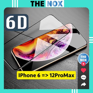Kính Cường Lực IPhone 6D Bóng Full Màn Đủ Dòng Từ IP6 Đến 12ProMax [The Nox]