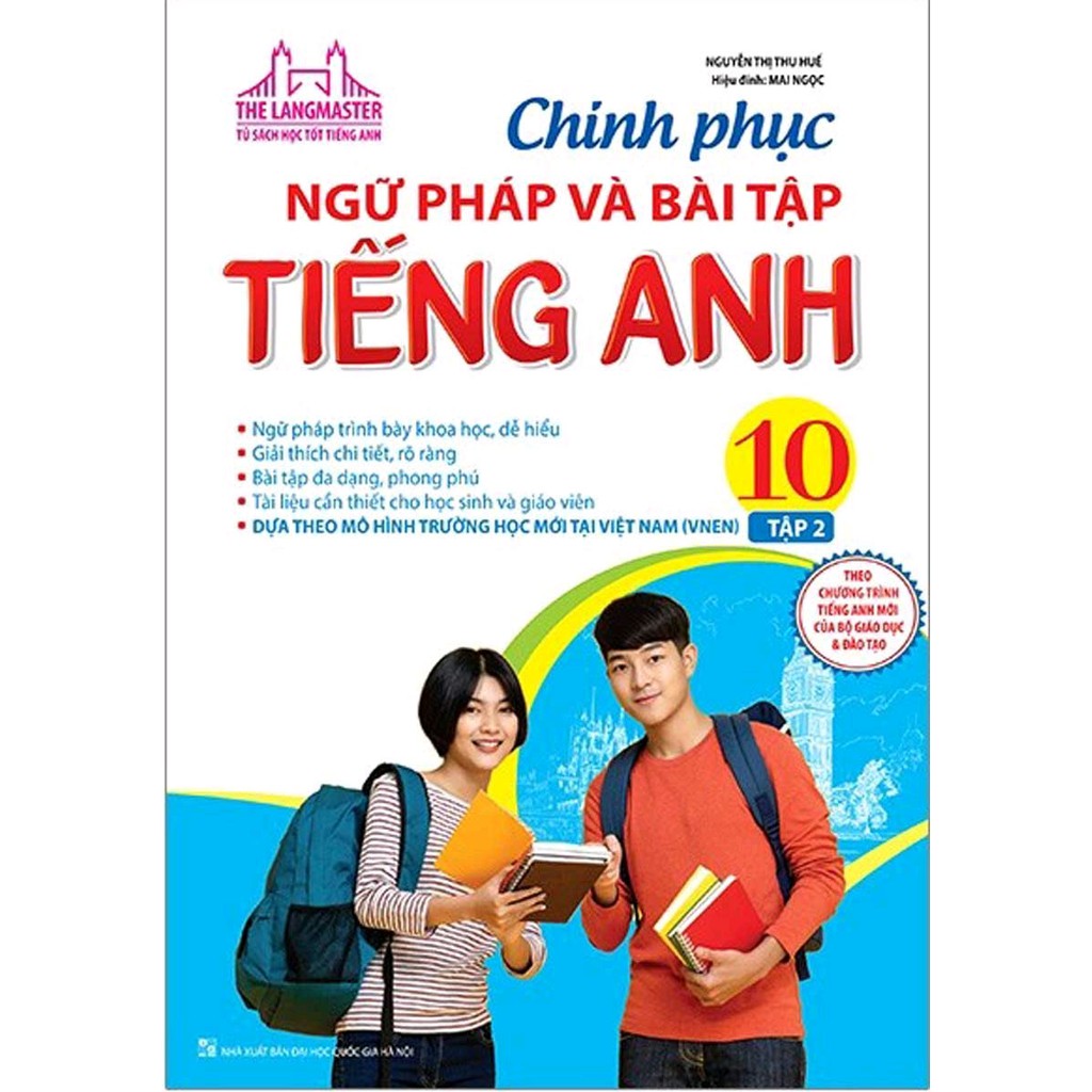 Sách The langmaster - Chinh phục ngữ pháp và bài tập tiếng Anh lớp 10 tập 2 - Có đáp án