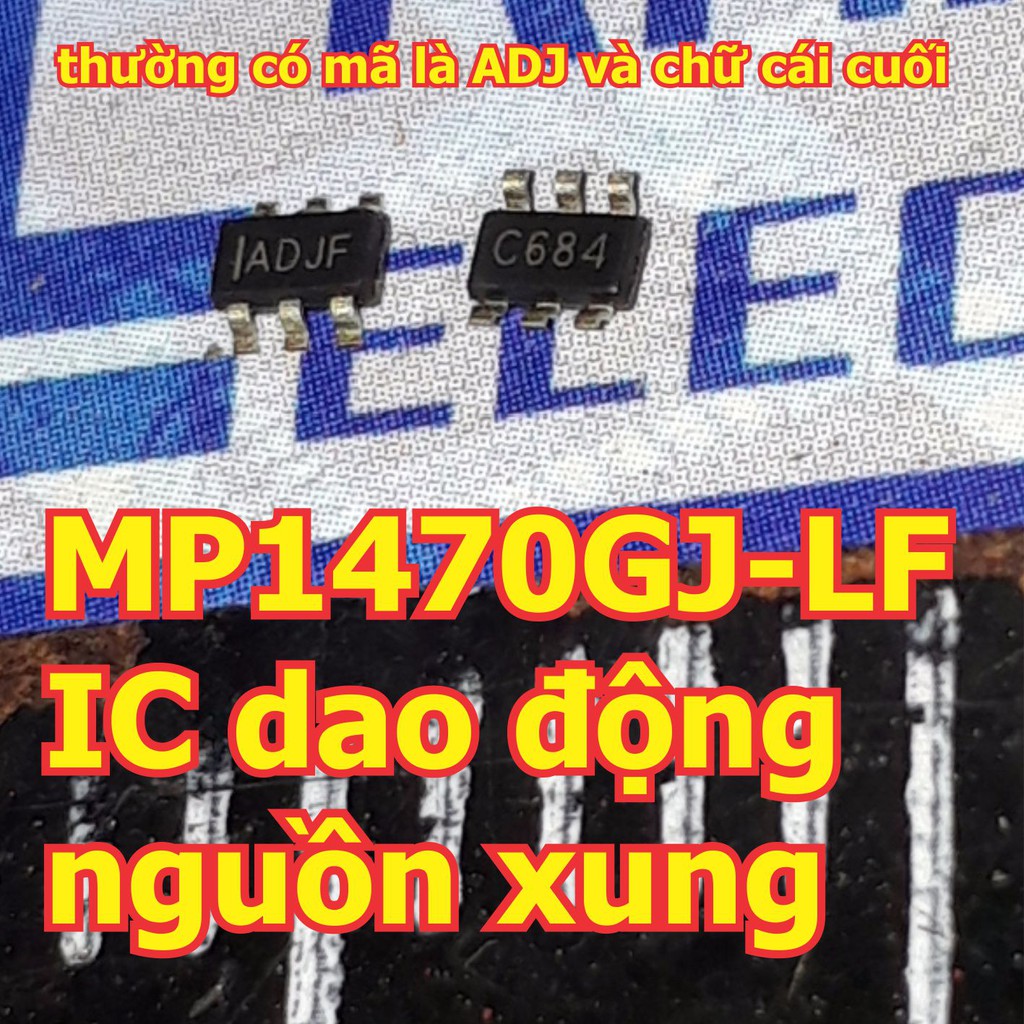 5 con MP1470GJ-LF-Z MP1470 IAD 1AD ADJ ADJF SOT23-6 2A 16V IC nguồn BUCK kde2073