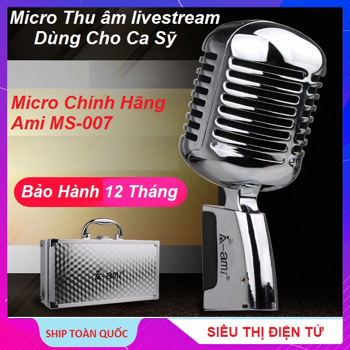 Micro Thu Âm Chuyên Nghệp, Chính Hãng Ami MS-007 - Dùng Cho Sound Card Và Các Loại Mixer  - Hát Karaoke - Livestream