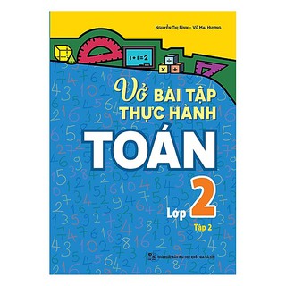 Sách: Vở Thực Hành Toán Lớp 2 Tập 2