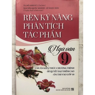 Rèn Kỹ Năng Phân Tích Tác Phẩm Ngữ Văn 9
