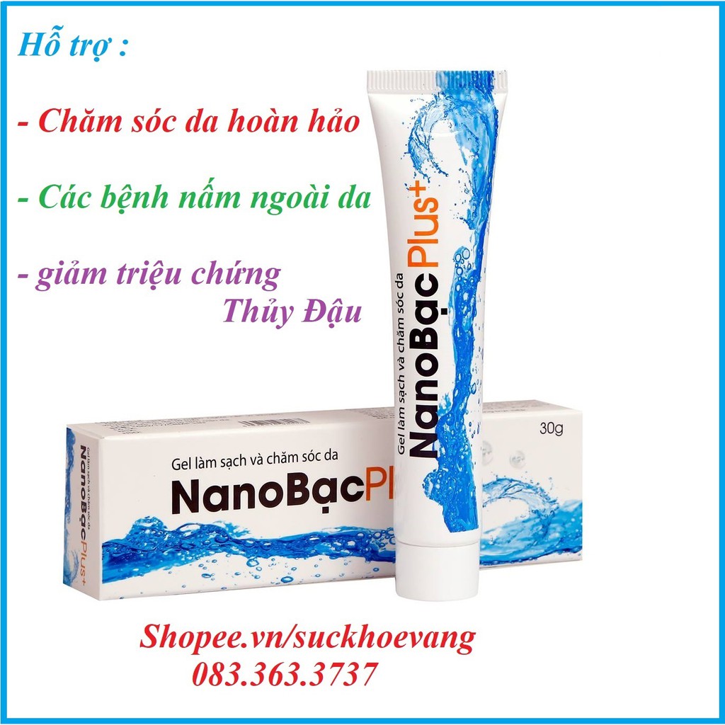 NANO BẠC PLUS+ – GEL LÀM SẠCH VÀ CHĂM SÓC DA – NGĂN NGỪA CÁC VI KHUẨN – VIRUS GÂY VIÊM DA LỞ LOÉT