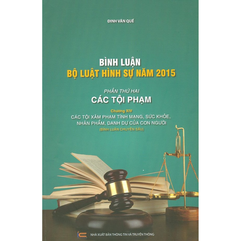 Sách - Bình Luận Bộ Luật Hình Sự Năm 2015 - Phần Thứ Hai - Các Tội Phạm - Chương XIV: Các Tội Xâm Phạm Tính Mạng,...