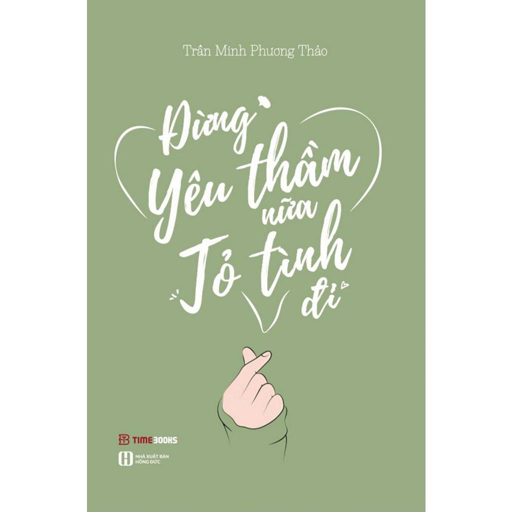 Sách Đừng Yêu Thầm Nữa, Tỏ Tình Đi