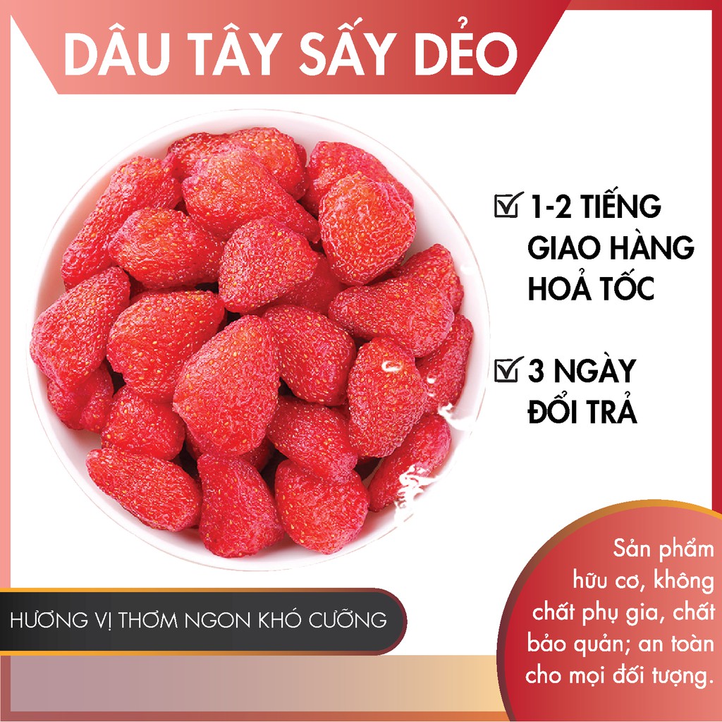 [GIẢM 25% MÃ ORGABIG30] DÂU TÂY SẤY DẺO không đường ORGANIC hữu cơ an toàn dẻo - thơm