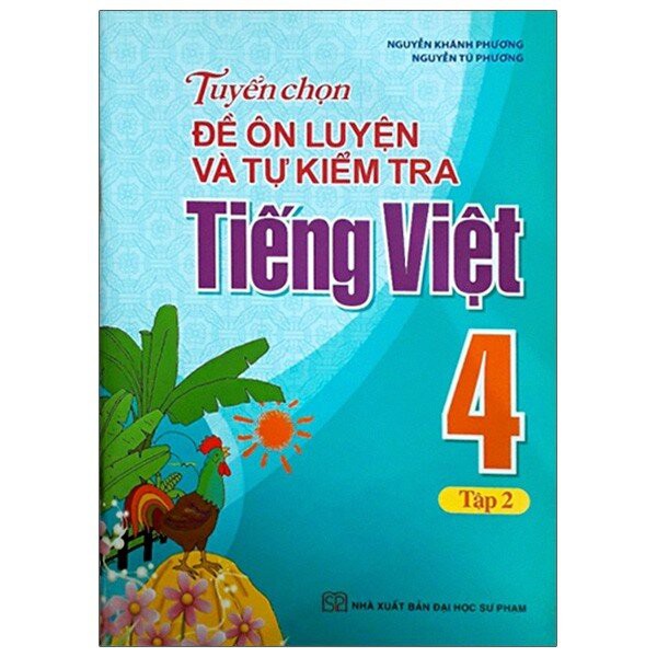 Sách - Tuyển chọn đề ôn luyện và tự kiểm tra Tiếng Việt 4 - (Tập 2)