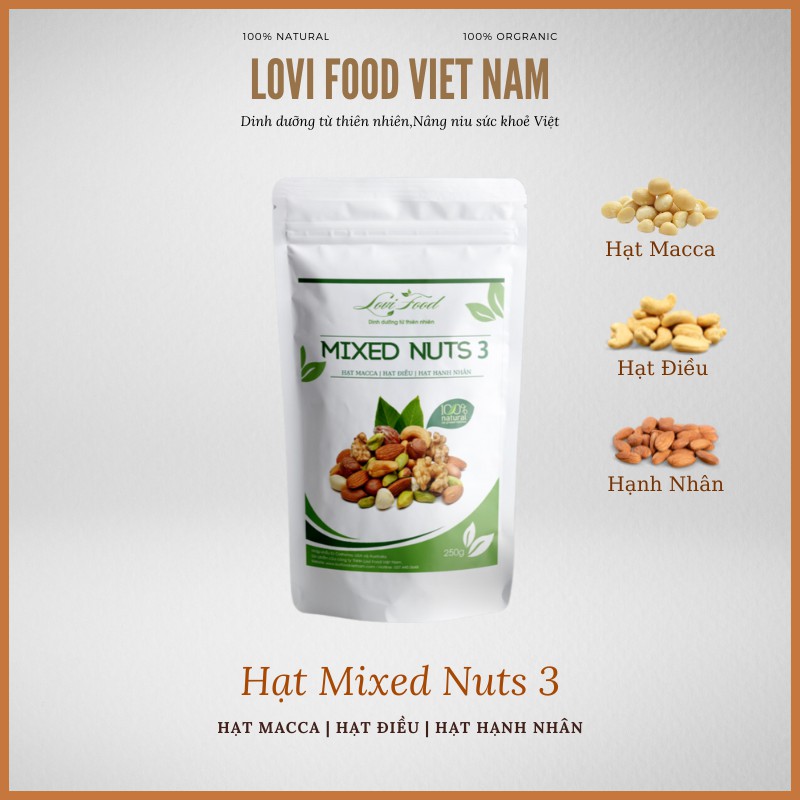 HẠT MIX NUT 3 loại hạt (Hạt Óc Chó - Hạt Macca - Hạt Điều - Hạnh Nhân).Hạt dinh dưỡng CAO CẤP Lovi Food Việt Nam