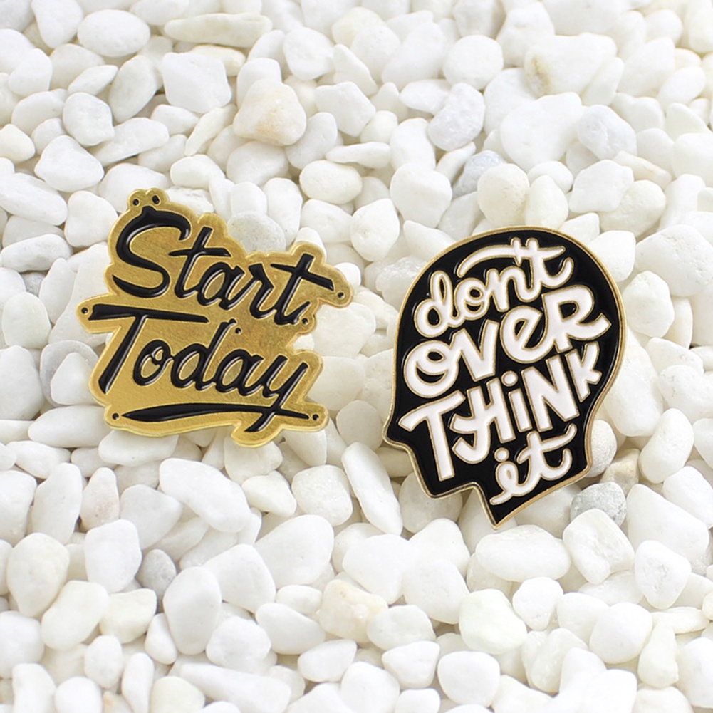 YOML✔Start Today Don't Over Think It Letter Brooch Pin Jacket Collar Badge Jewelry