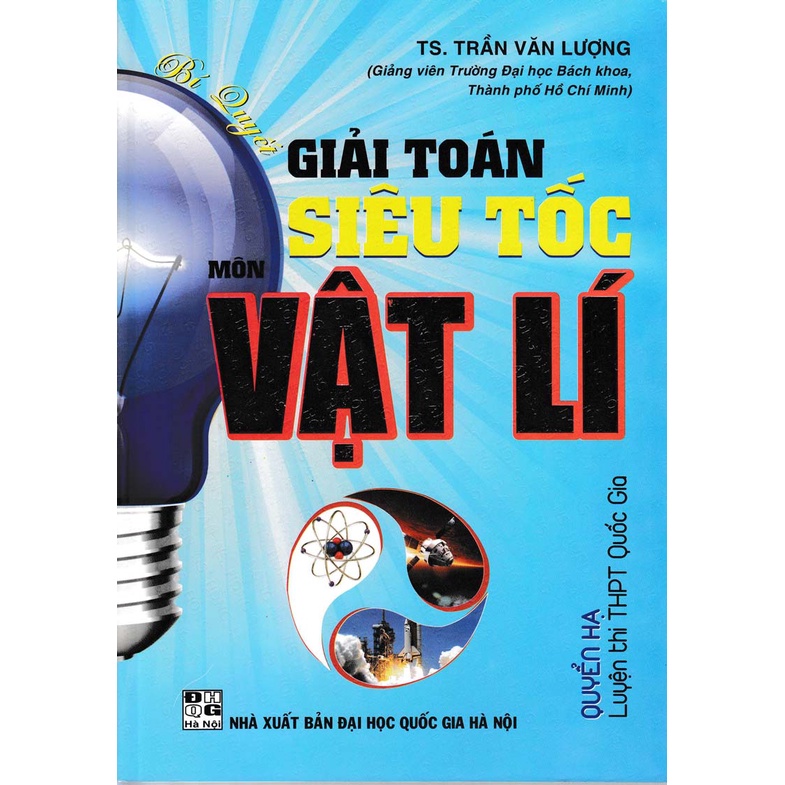 Sách - Bí Quyết Giải Toán Siêu Tốc Môn Vật Lí - Quyển Hạ