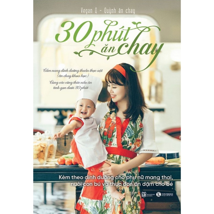 Sách Thái Hà - 30 Phút Ăn Chay - Cẩm Nang Dinh Dưỡng Thuần Thực Vật