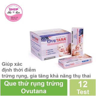 CHÍNH XÁC NHẤT Que thử rụng trứng Ovutana - Hộp 12 que - Chính hãng.