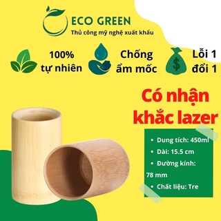 Cốc tre-Ly tre ECO GREEN Không Quai, Khắc Logo, Khắc Tên, Khắc hình, thân thiện với môi trường (Bamboo Cup)
