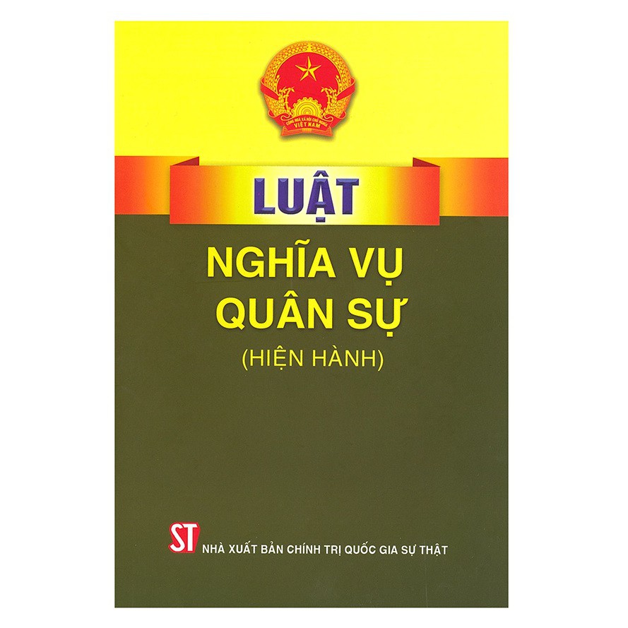 Sách Luật Nghĩa Vụ Quân Sự - NXB Chính Trị Quốc Gia Sự Thật
