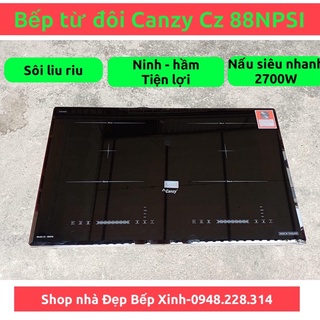 Bếp từ đôi Canzy CZ 88NPSI [ HÀNG THÁI LAN CÓ SÔI LIU RIU]