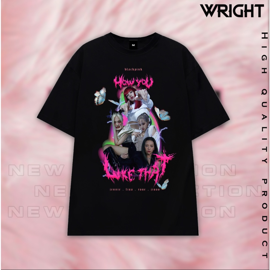 Áo thun Hàn Quốc BlackPink How You Like That cool ngầu 2021 form rộng 100% cotton