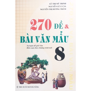 Sách - 270 đề và bài văn mẫu lớp 8
