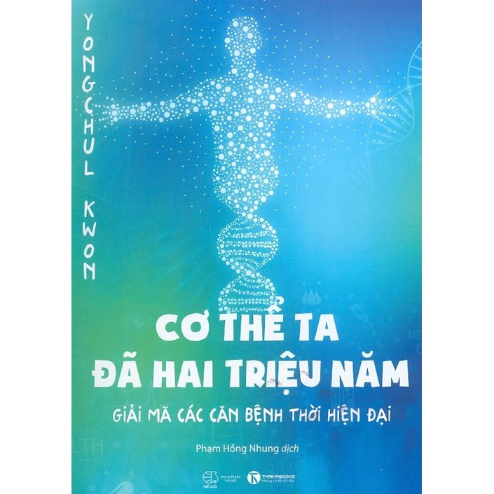 Sách - Cơ Thể Ta Đã Hai Triệu Năm - Giải Mã Các Căn Bệnh Thời Hiện Đại