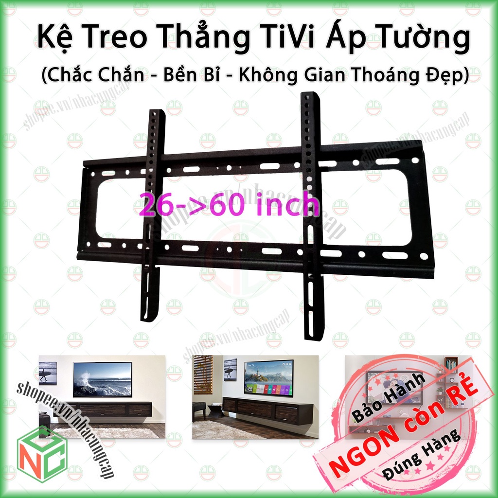 [Bền Chắc] Giá Kệ - Khung Treo Tivi 26 -&gt; 60 inch Thẳng Áp Sát Tường Giúp Căn Phòng Không Gian Thoáng Đẹp Hơn