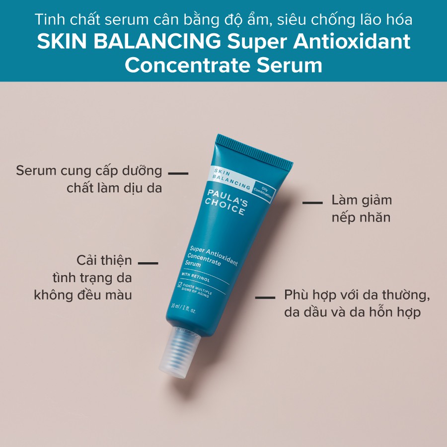 Tinh chất chống lão hóa da Paula's Choice Skin Balancing Super Antioxidant Concentrate Serum 30ml