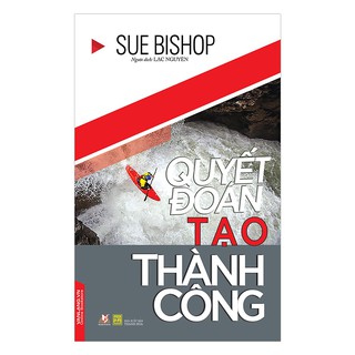 Quyết đoán tạo thành công