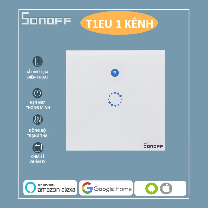 Công Tắc Cảm Ứng WiFi Sonoff T1 EU 1C 1 Cổng