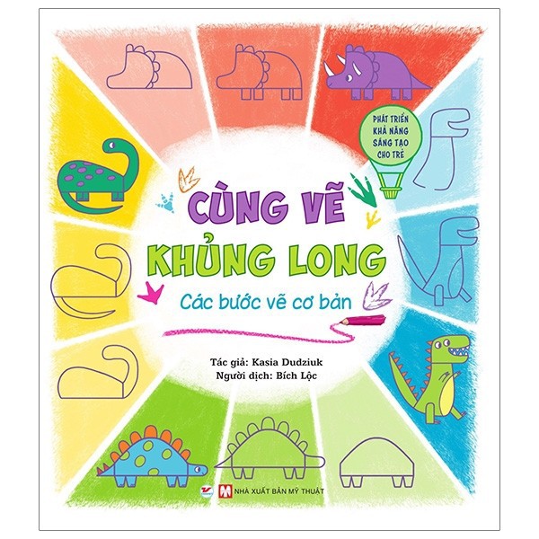 Sách - Cùng Vẽ Khủng Long - Các Bước Vẽ Cơ Bản