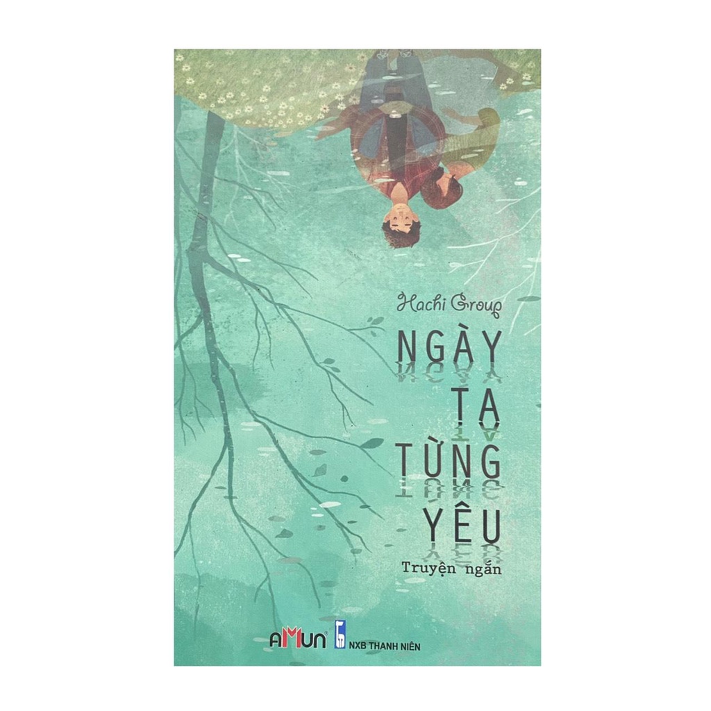 Sách - Ngày ta từng yêu ( Đinh Tị )